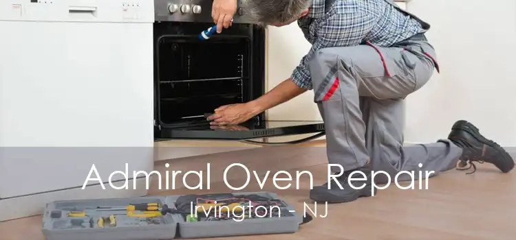 Admiral Oven Repair Irvington - NJ