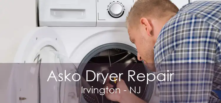 Asko Dryer Repair Irvington - NJ
