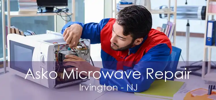 Asko Microwave Repair Irvington - NJ