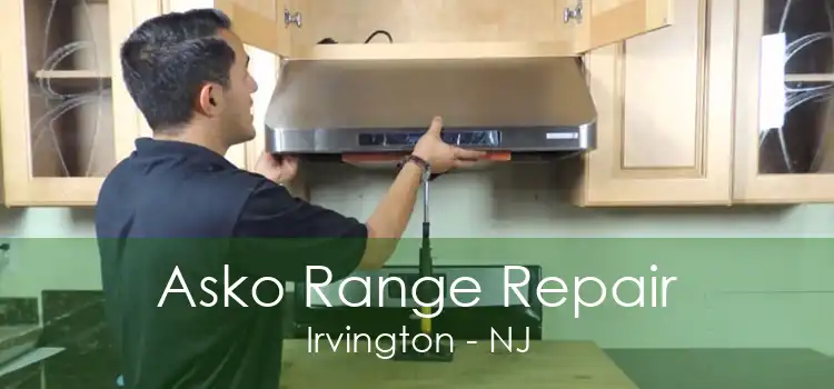 Asko Range Repair Irvington - NJ