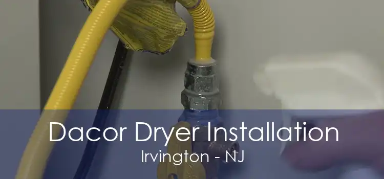 Dacor Dryer Installation Irvington - NJ