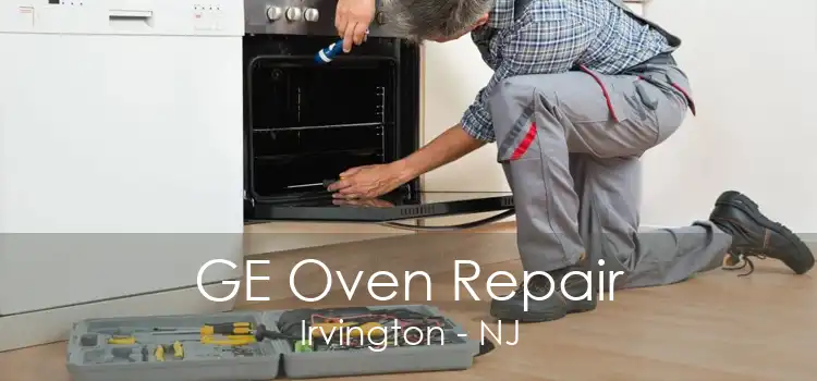 GE Oven Repair Irvington - NJ