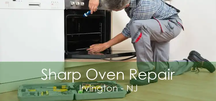 Sharp Oven Repair Irvington - NJ