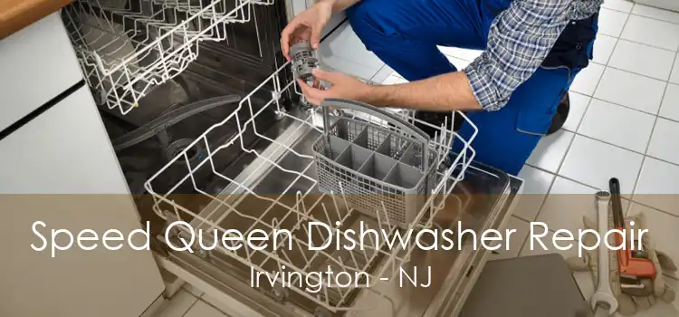 Speed Queen Dishwasher Repair Irvington - NJ
