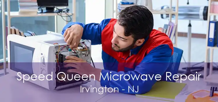 Speed Queen Microwave Repair Irvington - NJ