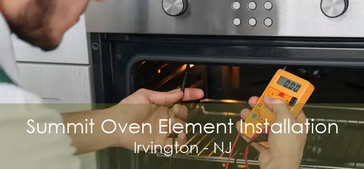 Summit Oven Element Installation Irvington - NJ