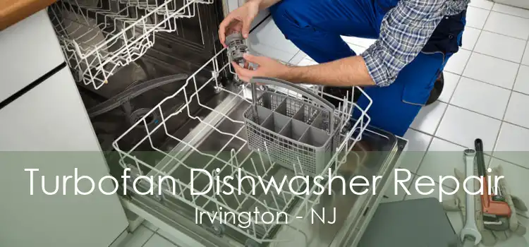 Turbofan Dishwasher Repair Irvington - NJ