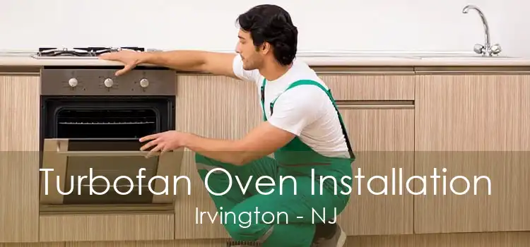 Turbofan Oven Installation Irvington - NJ