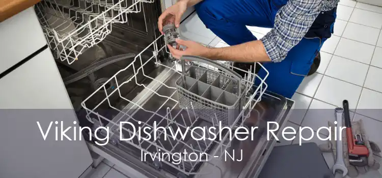 Viking Dishwasher Repair Irvington - NJ