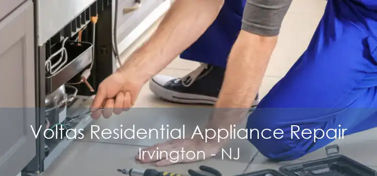 Voltas Residential Appliance Repair Irvington - NJ