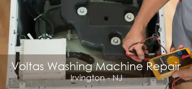 Voltas Washing Machine Repair Irvington - NJ